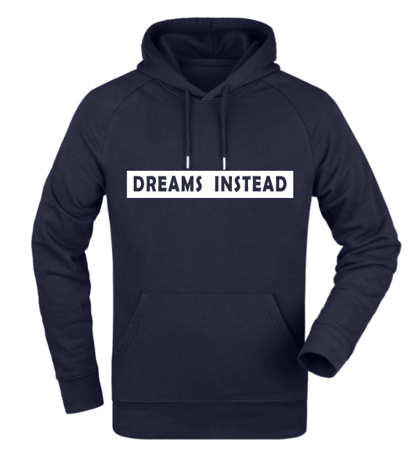 Hoodie "Dreams Instead"